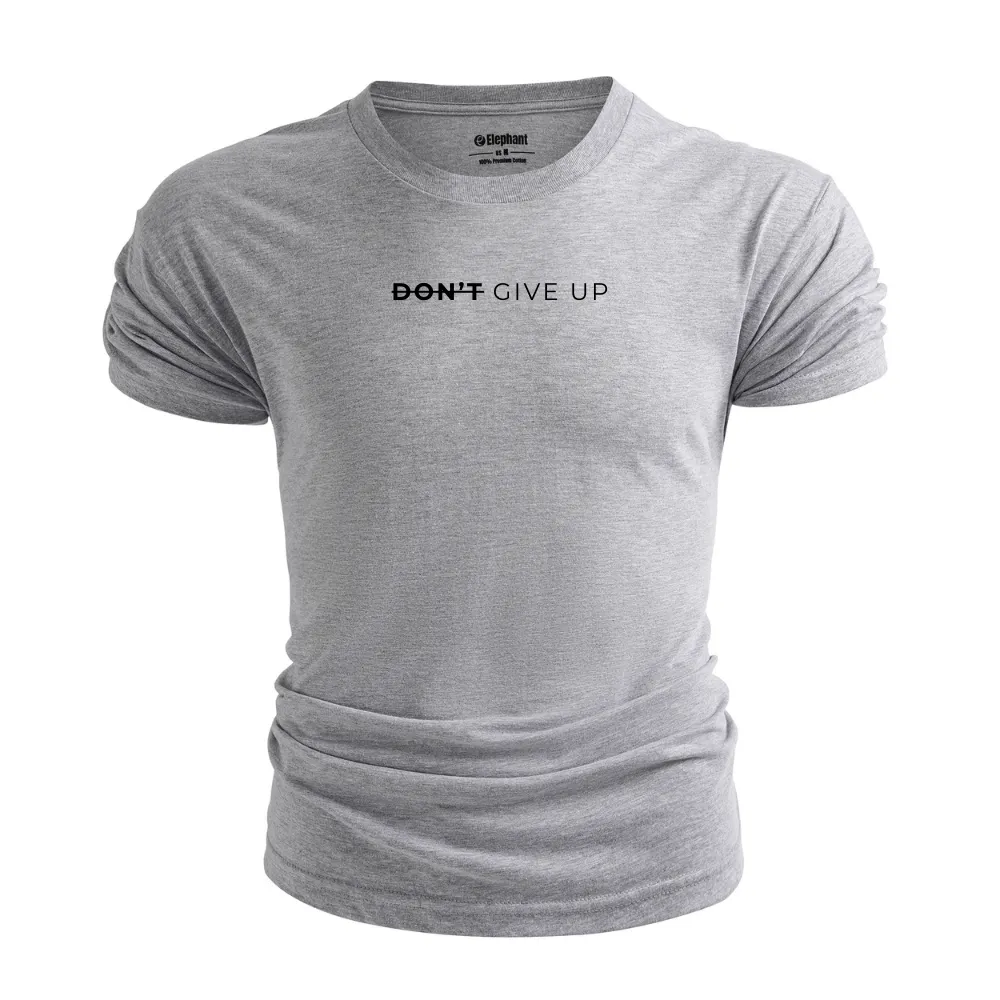 DON'T GIVE UP T-shirt/Tees