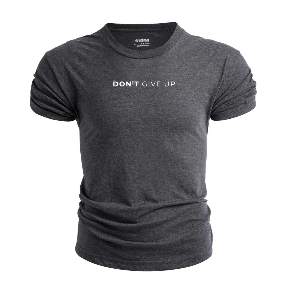 DON'T GIVE UP T-shirt/Tees