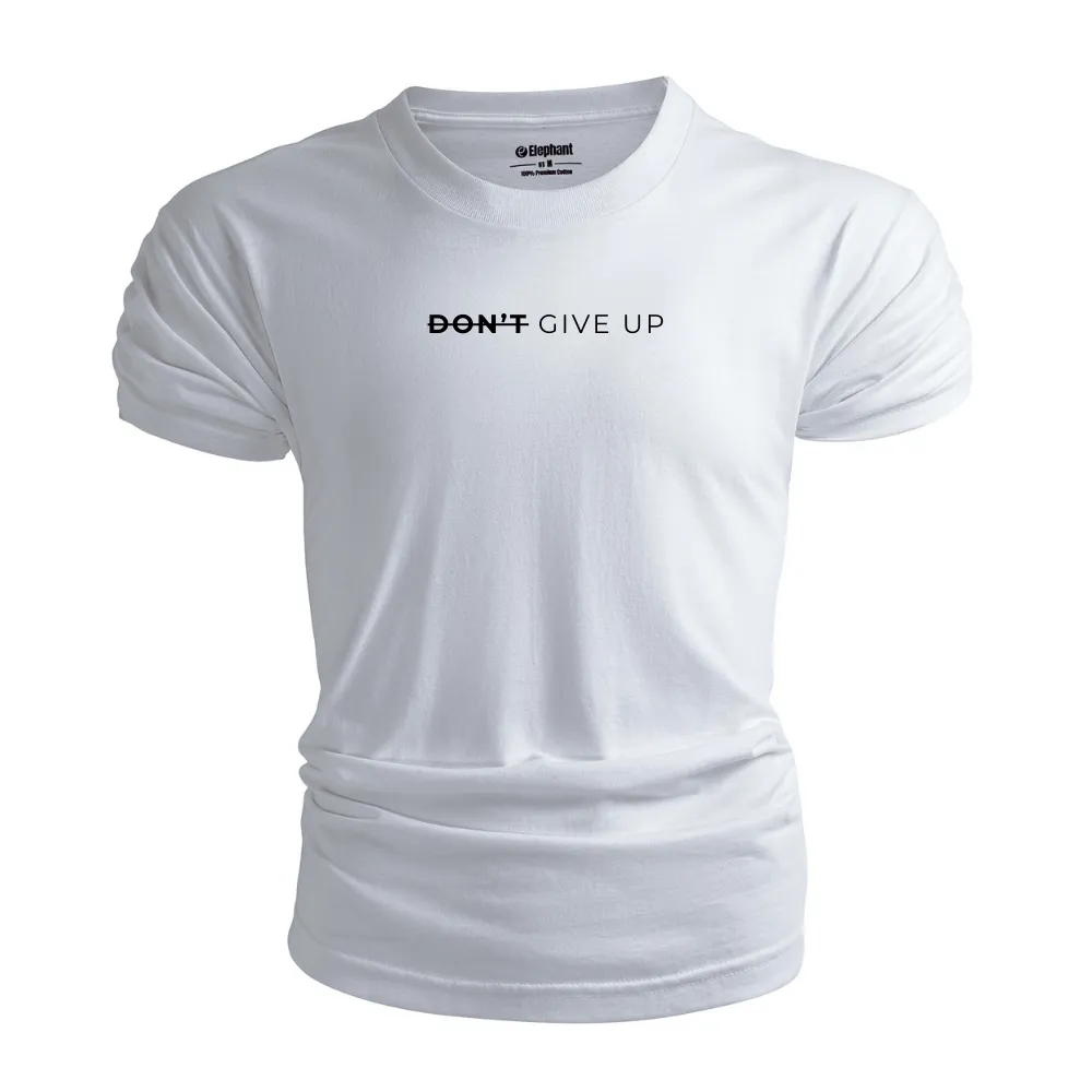 DON'T GIVE UP T-shirt/Tees