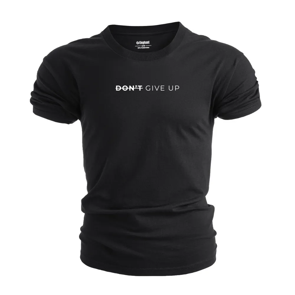 DON'T GIVE UP T-shirt/Tees