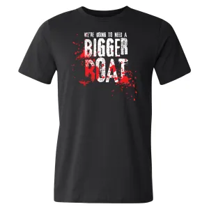 We're Going To Need A Bigger Boat Shirt